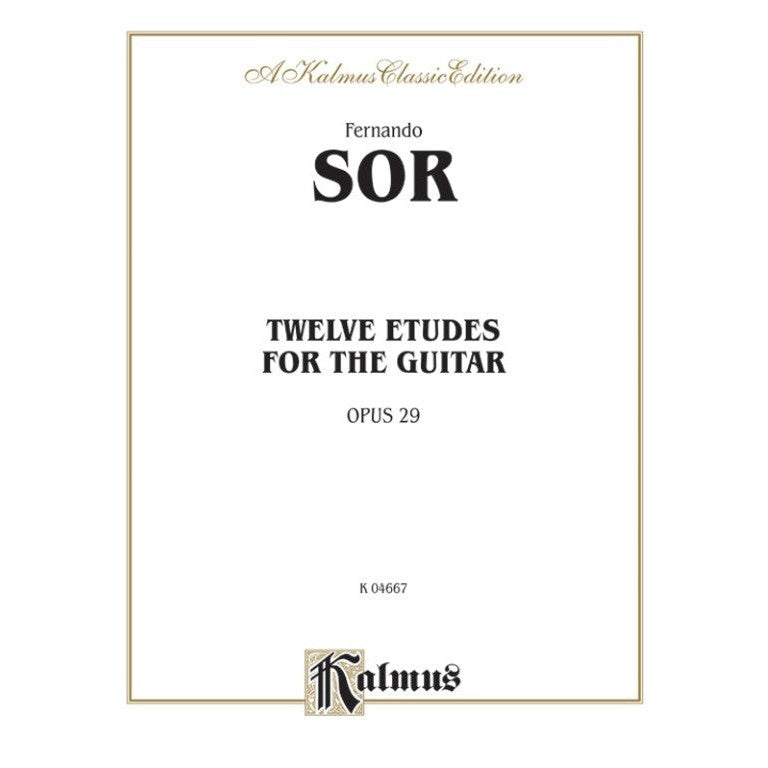 Kalmus Edition - F. Sor - Twelve Etudes for the Guitar, Opus 29